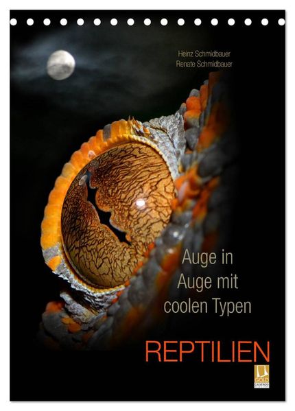 Auge in Auge mit coolen Typen - REPTILIEN (Tischkalender 2027 DIN A5 hoch) CALVENDO Monatskalender