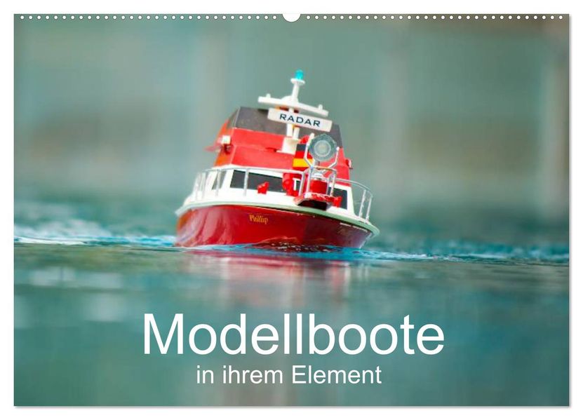 Modellboote in ihrem Element (Wandkalender 2027 DIN A2 quer) CALVENDO Monatskalender