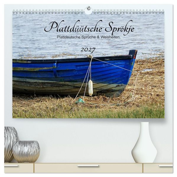 Plattdüütsche Sprökje 2027 (hochwertiger Premium Wandkalender 2027 DIN A2 quer) Kunstdruck in Hochglanz