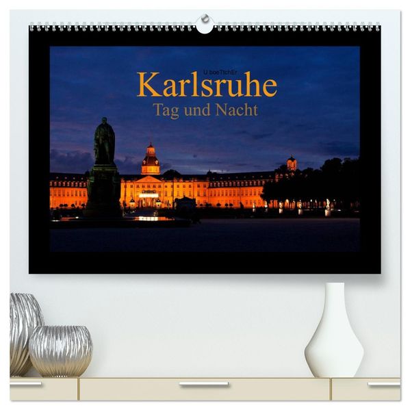Karlsruhe Tag und Nacht (hochwertiger Premium Wandkalender 2027 DIN A2 quer) Kunstdruck in Hochglanz