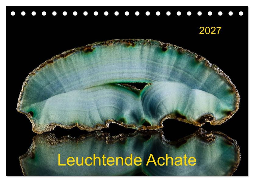 Leuchtende Achate (Tischkalender 2027 DIN A5 quer) CALVENDO Monatskalender