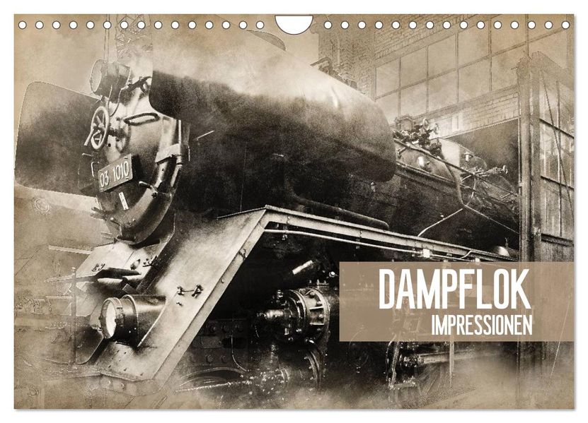Dampflok Impressionen (Wandkalender 2027 DIN A4 quer) CALVENDO Monatskalender