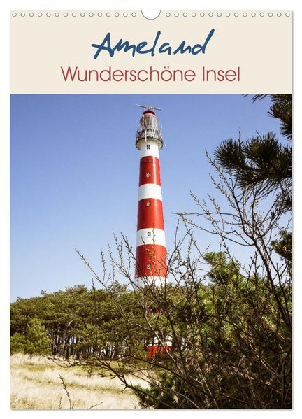 Ameland Wunderschöne Insel (Wandkalender 2027 DIN A3 hoch) CALVENDO Monatskalender
