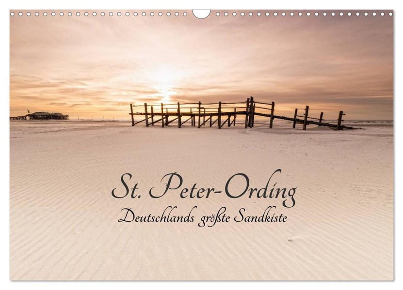 St. Peter-Ording. Deutschlands größte Sandkiste (Wandkalender 2027 DIN A3 quer) CALVENDO Monatskalender