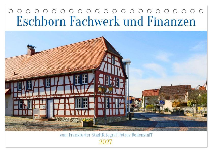 Eschborn Fachwerk und Finanzen (Tischkalender 2027 DIN A5 quer) CALVENDO Monatskalender