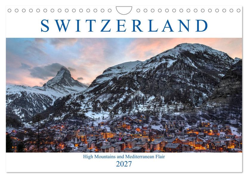 Switzerland (Wall Calendar 2027 DIN A4 landscape) CALVENDO 12 Month Wall Calendar