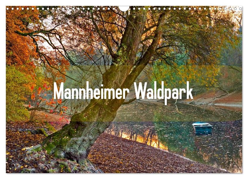 Mannheimer Waldpark (Wandkalender 2027 DIN A3 quer) CALVENDO Monatskalender