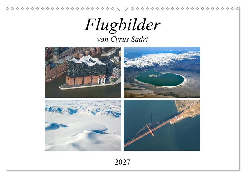 Flugbilder 2027 (Wandkalender 2027 DIN A3 quer) CALVENDO Monatskalender