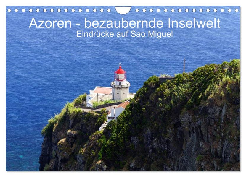 Azoren - bezaubernde Inselwelt. Eindrücke auf Sao Miguel (Wandkalender 2027 DIN A4 quer) CALVENDO Monatskalender