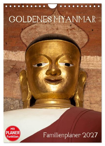 Goldenes Myanmar - Familienkalender 2027 (Wandkalender 2027 DIN A4 hoch) CALVENDO Monatskalender