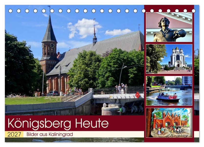 KÖNIGSBERG HEUTE - Bilder aus Kaliningrad (Tischkalender 2027 DIN A5 quer) CALVENDO Monatskalender