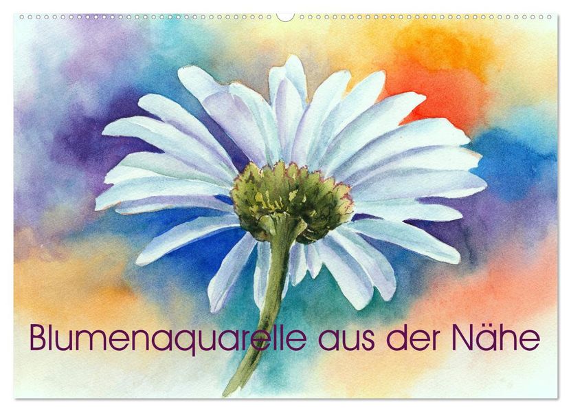 Blumenaquarelle aus der Nähe (Wandkalender 2027 DIN A2 quer) CALVENDO Monatskalender