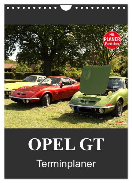 Opel GT Terminplaner (Wandkalender 2027 DIN A4 hoch) CALVENDO Monatskalender