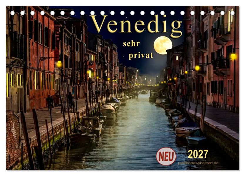 Venedig - sehr privat (Tischkalender 2027 DIN A5 quer) CALVENDO Monatskalender