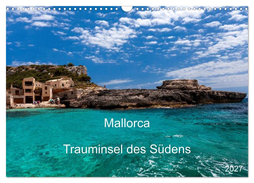 Mallorca - Trauminsel des Südens (Wandkalender 2027 DIN A3 quer) CALVENDO Monatskalender