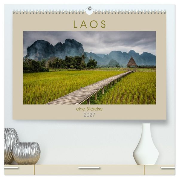 Laos - eine Bildreise (hochwertiger Premium Wandkalender 2027 DIN A2 quer) Kunstdruck in Hochglanz