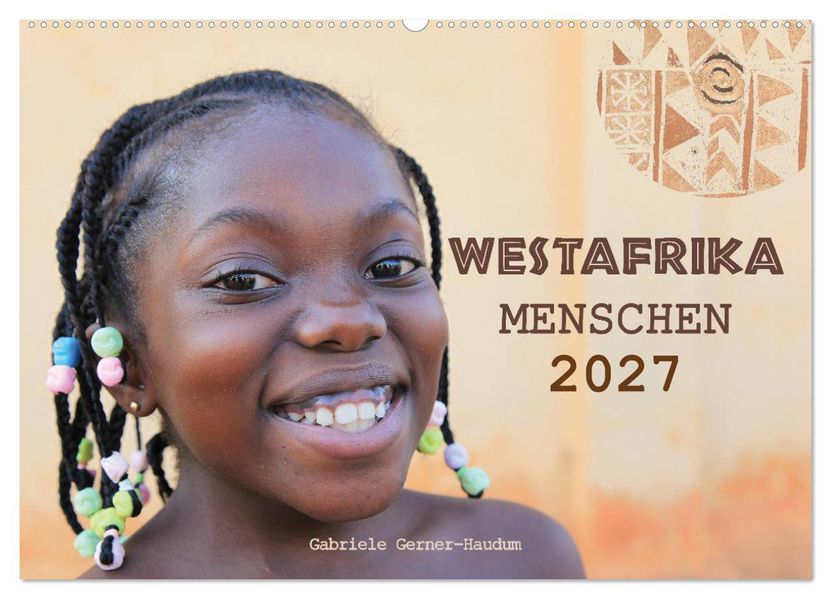 Westafrika Menschen 2027 (Wandkalender 2027 DIN A2 quer) CALVENDO Monatskalender