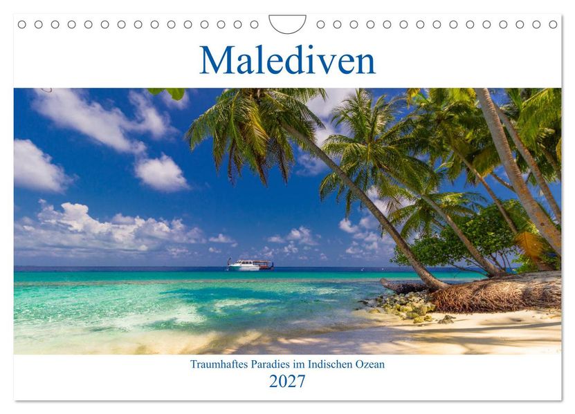 Malediven - Traumhaftes Paradies im Indischen Ozean (Wandkalender 2027 DIN A4 quer) CALVENDO Monatskalender