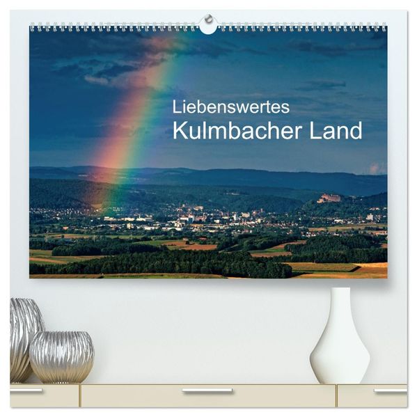 Liebenswertes Kulmbacher Land (hochwertiger Premium Wandkalender 2027 DIN A2 quer) Kunstdruck in Hochglanz