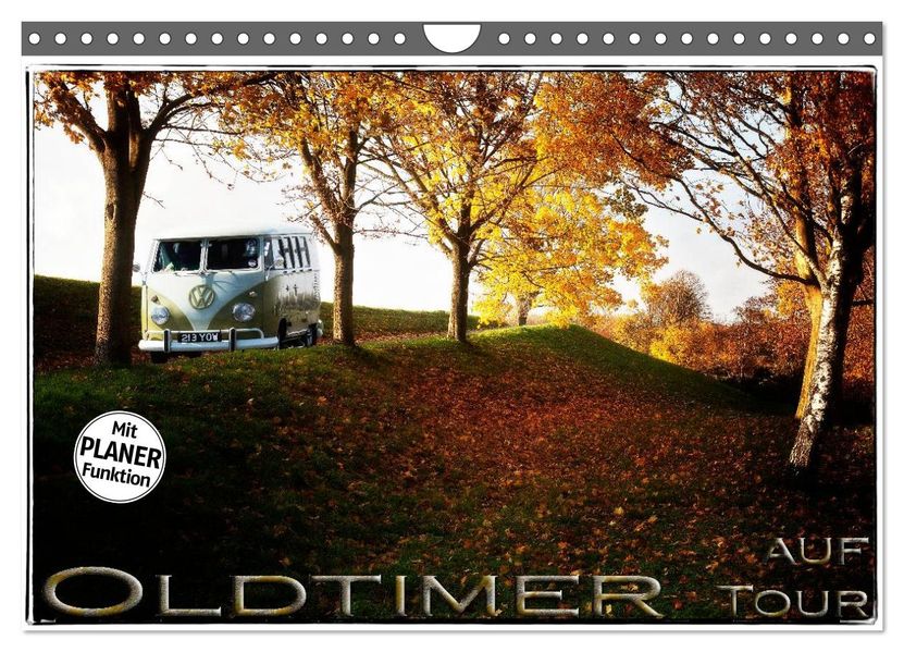 Oldtimer auf Tour (Wandkalender 2027 DIN A4 quer) CALVENDO Monatskalender