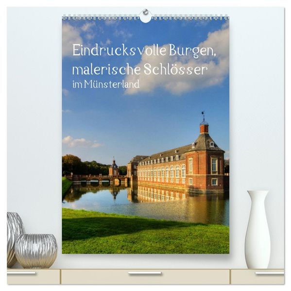 Eindrucksvolle Burgen malerische Schlösser im Münsterland (hochwertiger Premium Wandkalender 2027 DIN A2 hoch) Kunstdruck in Hochglanz