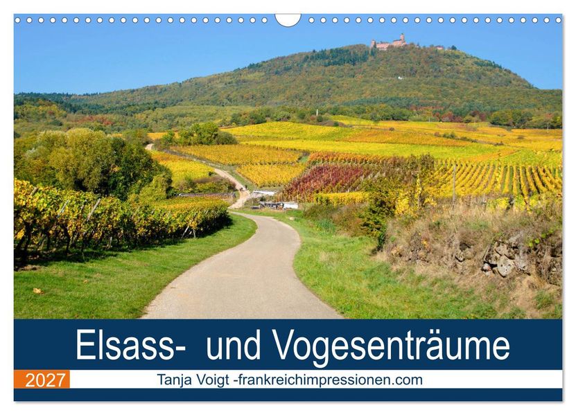 Elsass- und Vogesenträume (Wandkalender 2027 DIN A3 quer) CALVENDO Monatskalender