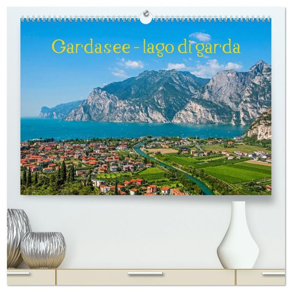 Gardasee - lago di Garda by Sascha Ferrari (hochwertiger Premium Wandkalender 2027 DIN A2 quer) Kunstdruck in Hochglanz