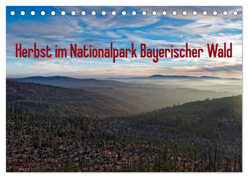 Herbst im Nationalpark Bayerischer Wald (Tischkalender 2027 DIN A5 quer) CALVENDO Monatskalender