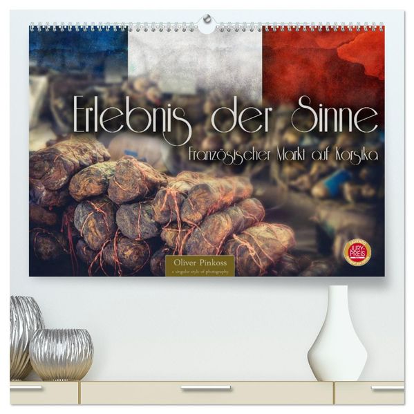 Erlebnis der Sinne - Französischer Markt auf Korsika (hochwertiger Premium Wandkalender 2027 DIN A2 quer) Kunstdruck in Hochglanz