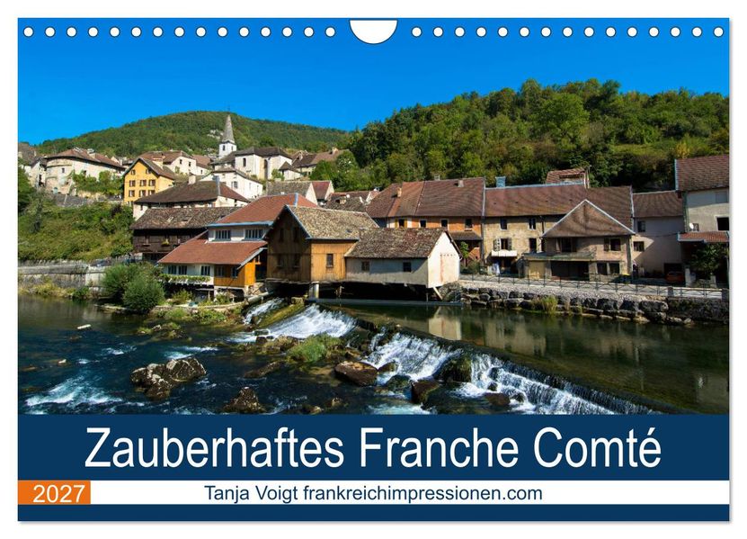 Zauberhaftes Franche Comté (Wandkalender 2027 DIN A4 quer) CALVENDO Monatskalender