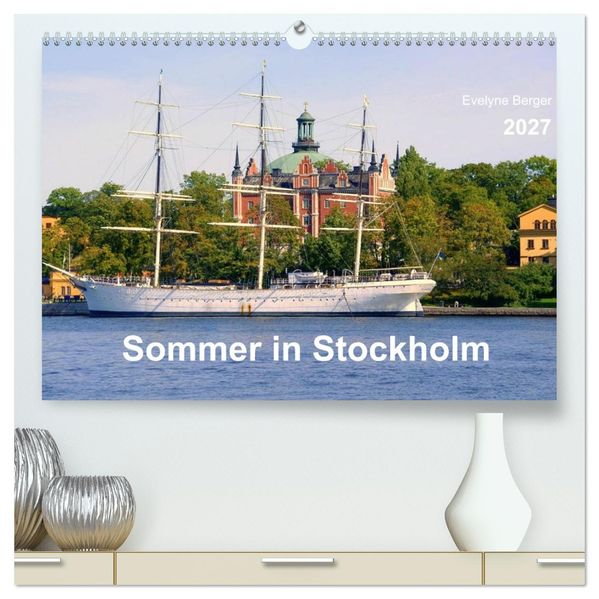 Sommer in Stockholm 2027 (hochwertiger Premium Wandkalender 2027 DIN A2 quer) Kunstdruck in Hochglanz
