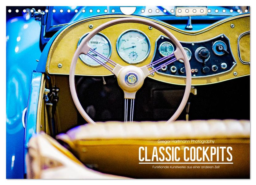 CLASSIC COCKPITS - Funktionale Kunstwerke aus einer anderen Zeit (Wandkalender 2027 DIN A4 quer) CALVENDO Monatskalender
