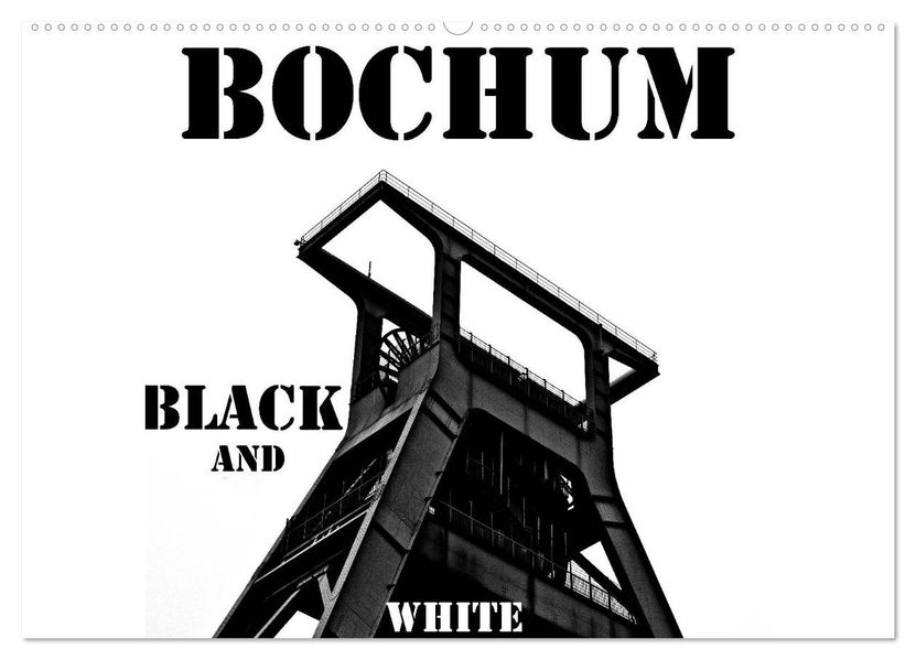 Bochum Black and White (Wandkalender 2027 DIN A2 quer) CALVENDO Monatskalender