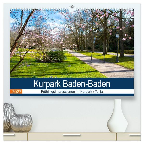 Kurpark Baden-Baden (hochwertiger Premium Wandkalender 2027 DIN A2 quer) Kunstdruck in Hochglanz