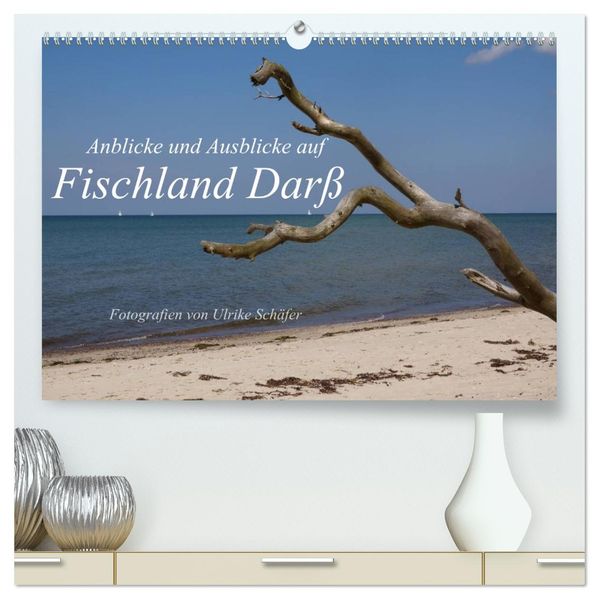 Anblicke und Ausblicke auf Fischland Darß (hochwertiger Premium Wandkalender 2027 DIN A2 quer) Kunstdruck in Hochglanz