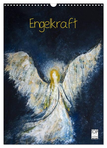 Engelkraft (Wandkalender 2027 DIN A3 hoch) CALVENDO Monatskalender