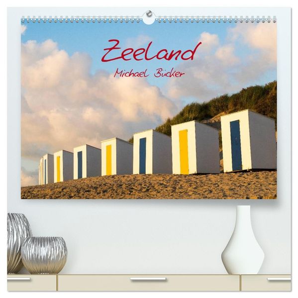 Zeeland (hochwertiger Premium Wandkalender 2027 DIN A2 quer) Kunstdruck in Hochglanz