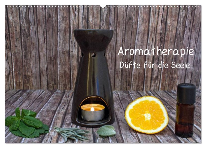 Aromatherapie - Düfte für die Seele (Wandkalender 2027 DIN A2 quer) CALVENDO Monatskalender