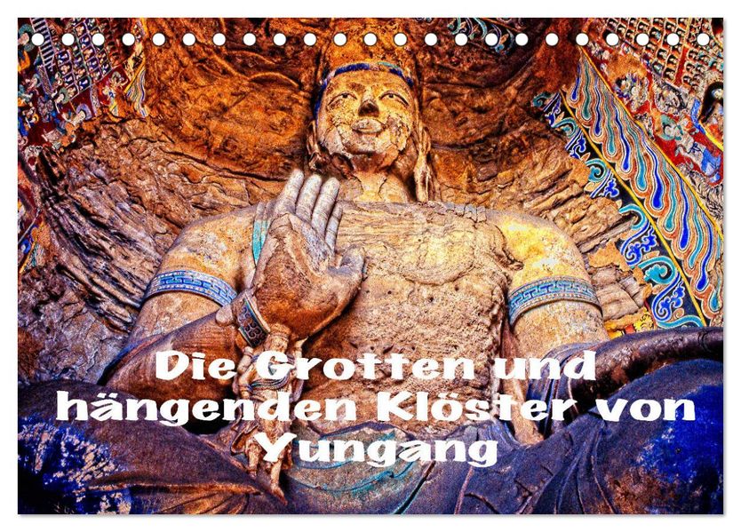Die Grotten und hängenden Klöster von Yungang (Tischkalender 2027 DIN A5 quer) CALVENDO Monatskalender