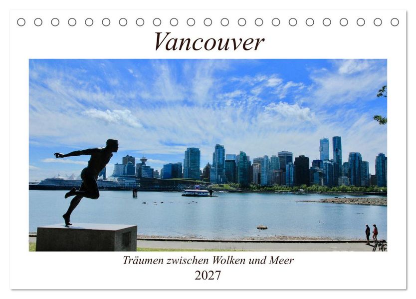Vancouver - Träumen zwischen Wolken und Meer (Tischkalender 2027 DIN A5 quer) CALVENDO Monatskalender