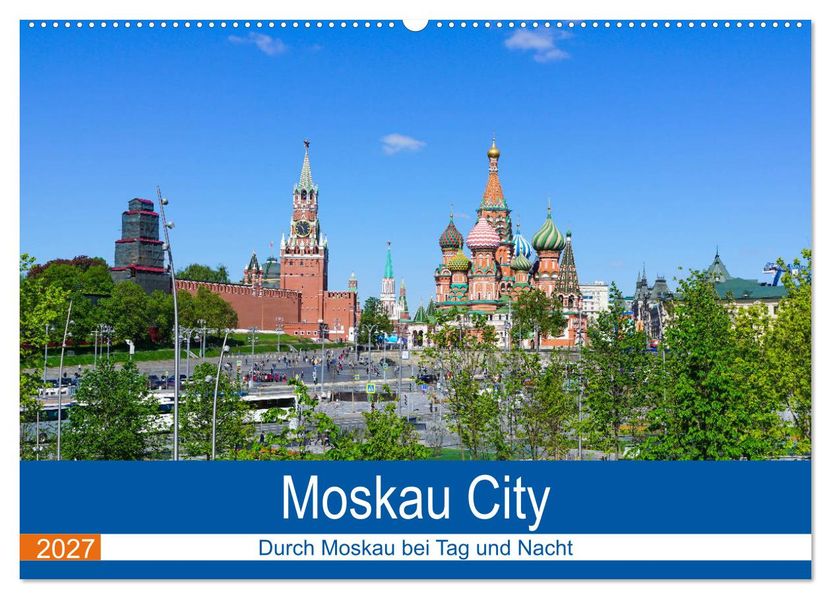Moskau City (Wandkalender 2027 DIN A2 quer) CALVENDO Monatskalender