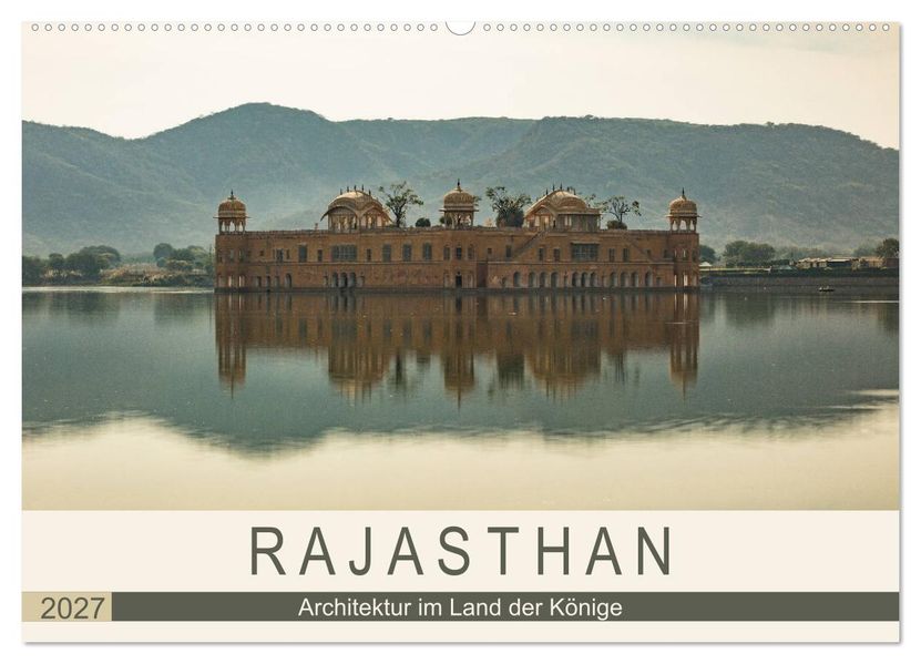 Rajasthan - Architektur im Land der Könige (Wandkalender 2027 DIN A2 quer) CALVENDO Monatskalender
