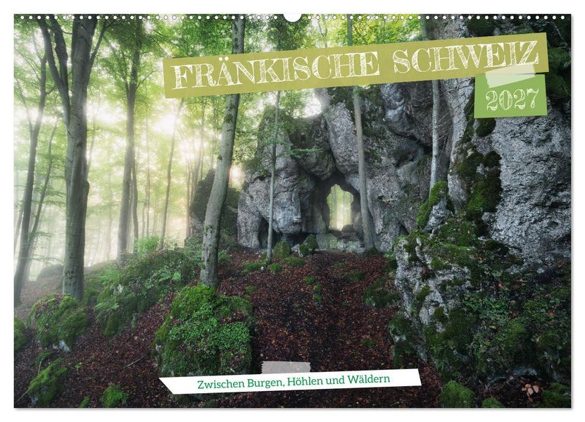 Fränkische Schweiz - Zwischen Burgen Höhlen und Wäldern (Wandkalender 2027 DIN A2 quer) CALVENDO Monatskalender