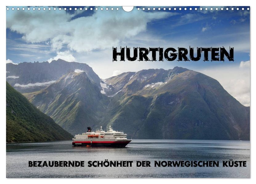 Hurtigruten - Bezaubernde Schönheit der norwegischen Küste (Wandkalender 2027 DIN A3 quer) CALVENDO Monatskalender