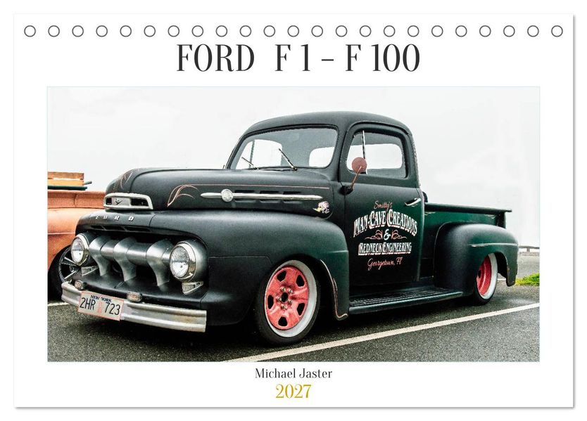 FORD F 1 - F 100 (Tischkalender 2027 DIN A5 quer) CALVENDO Monatskalender