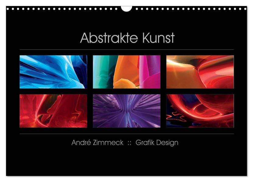 Abstrakte Kunst (Wandkalender 2027 DIN A3 quer) CALVENDO Monatskalender