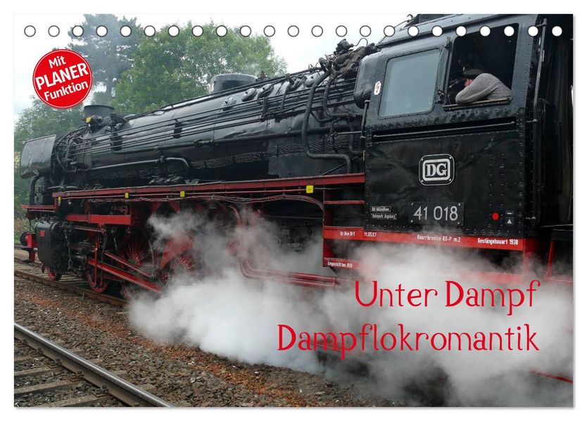 Unter Dampf - Dampflokromantik (Tischkalender 2027 DIN A5 quer) CALVENDO Monatskalender