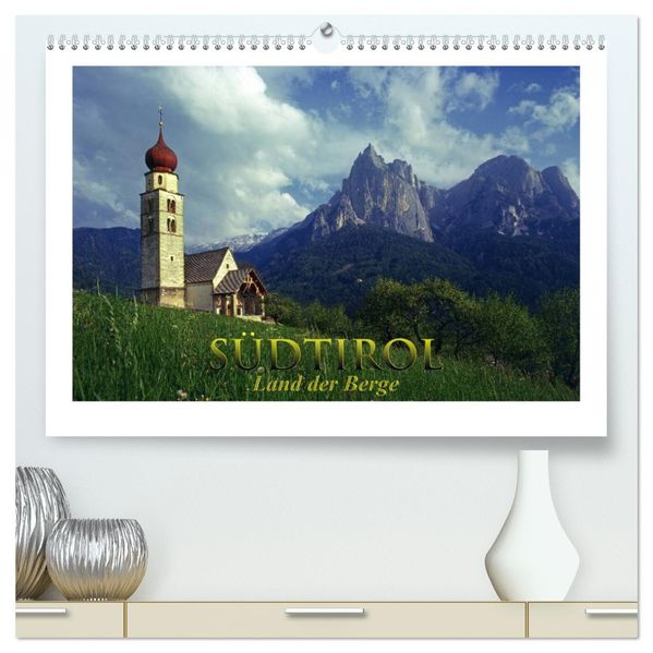SÜDTIROL - Land der Berge (hochwertiger Premium Wandkalender 2027 DIN A2 quer) Kunstdruck in Hochglanz