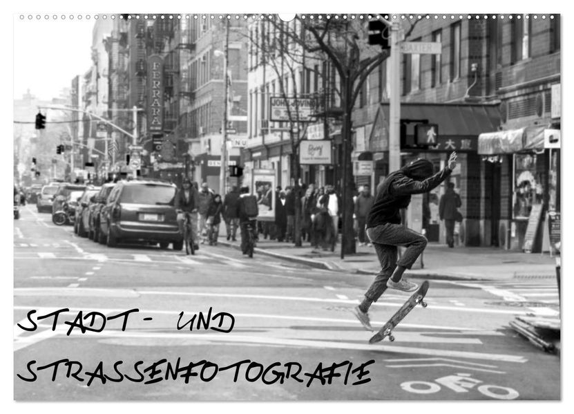 Stadt- und Straßenfotografie (Wandkalender 2027 DIN A2 quer) CALVENDO Monatskalender
