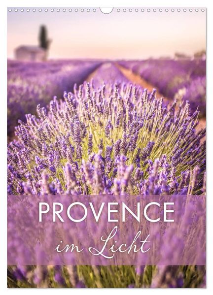Provence im Licht (Wandkalender 2027 DIN A3 hoch) CALVENDO Monatskalender